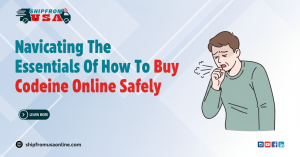 Navigating The Essentials Of How To Buy Codeine Online Safely
